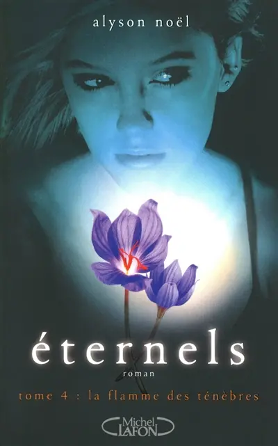 Eternels. Vol. 4. La flamme des ténèbres