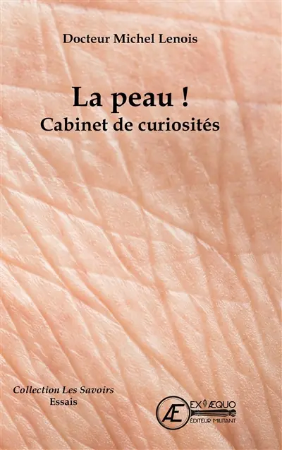 La peau ! : cabinet de curiosités : essai