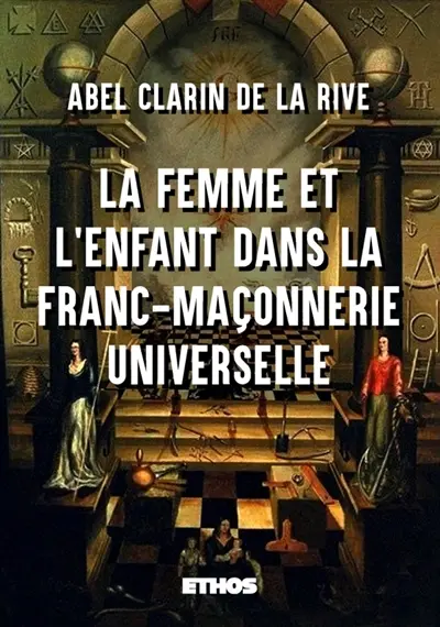 La femme et l'enfant dans la franc-maçonnerie universelle