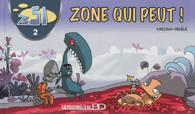 Z51. Vol. 2. Zone qui peut !