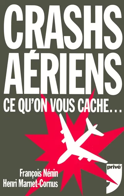 Crashs aériens : ce qu'on vous cache...