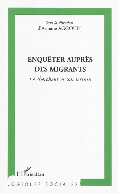Enquêter auprès des migrants : le chercheur et son terrain
