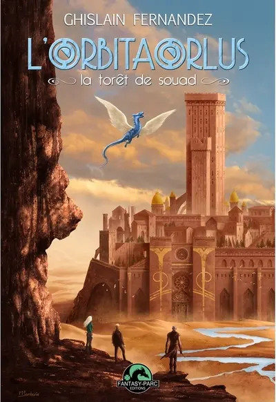 L'orbitaorlus. Vol. 3. La forêt de Souad