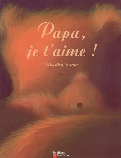 Papa, je t'aime !