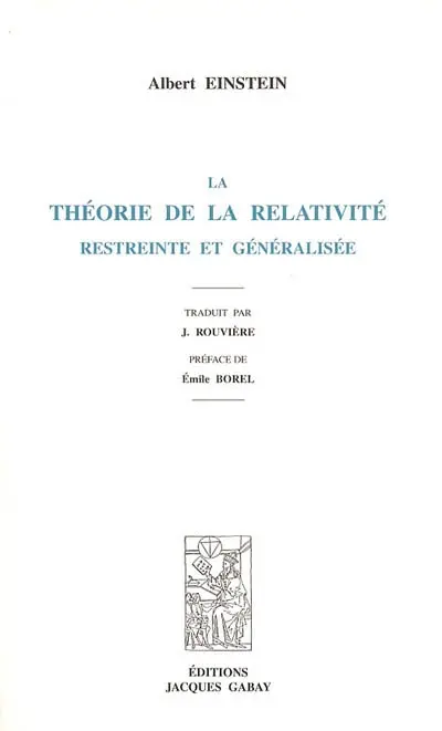 La théorie de la relativité restreinte et généralisée