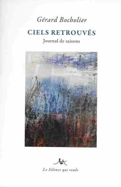 Ciels retrouvés : journal de saisons
