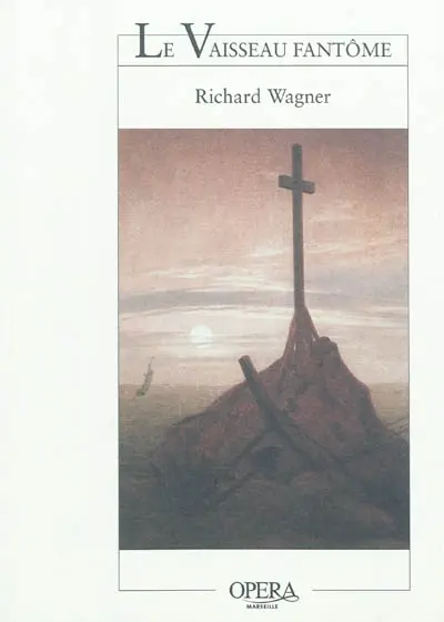 Le vaisseau fantôme : opéra romantique en trois actes : livret du compositeur d'après un épisode des Mémoires de von Schnabelewopski de H. Heine
