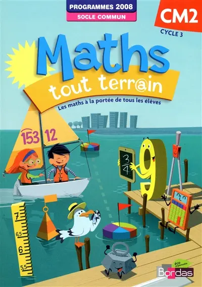 Maths tout terr@in, CM2 cycle 3 : programmes 2008, socle commun