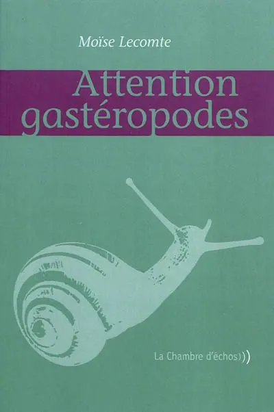 Attention gastéropodes