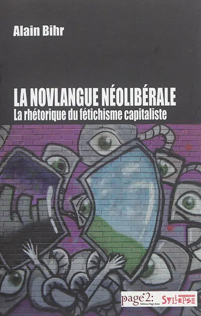 La novlangue néolibérale : la rhétorique du fétichisme capitaliste