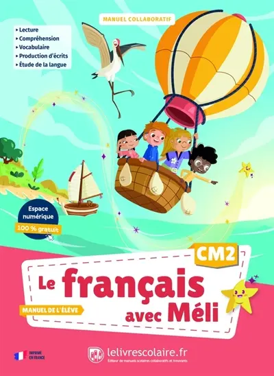 Le français avec Méli, CM2 : manuel collaboratif : manuel de l'élève