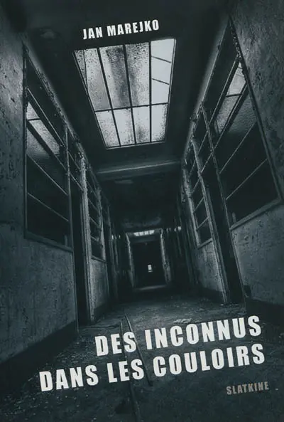 Des inconnus dans les couloirs