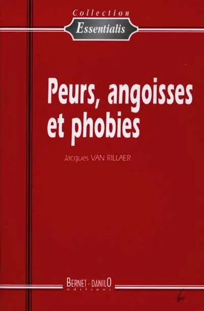 Peurs, angoisses et phobies
