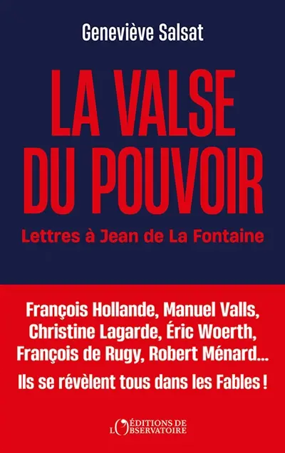 La valse du pouvoir : lettre à Jean de La Fontaine : ambition, amitié, trahison