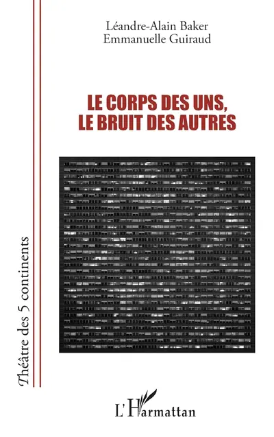 Le corps des uns, le bruit des autres