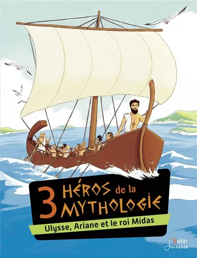 3 héros de la mythologie : Ulysse, Ariane et le roi Midas
