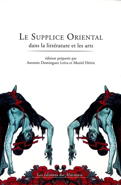 Le supplice oriental dans la littérature et les arts