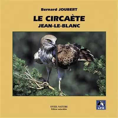 Le circaète Jean-le-Blanc