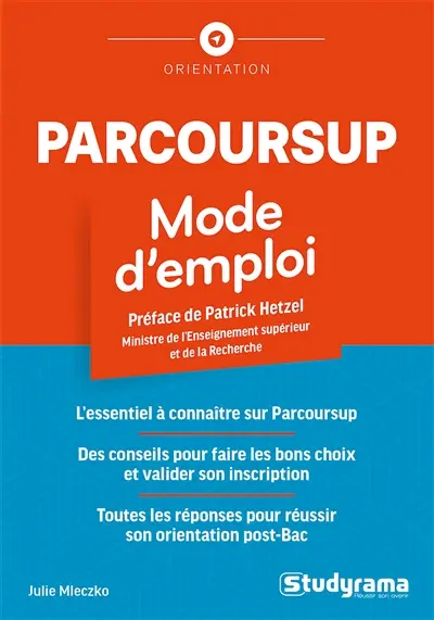 Parcoursup : mode d'emploi : 2024-2025