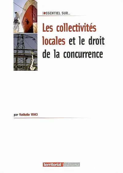 Les collectivités territoriales et le droit de la concurrence