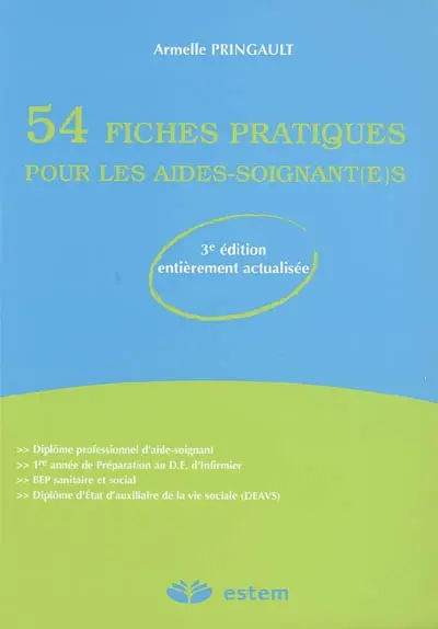 54 fiches pratiques pour les aides-soignant(e)s
