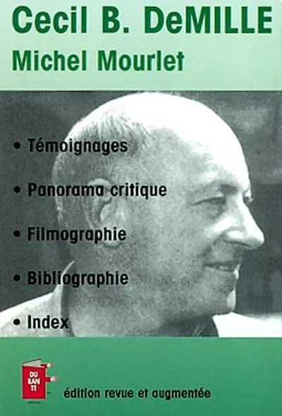 Cecil B. DeMille : le fondateur de Hollywood