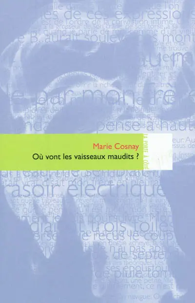 Où vont les vaisseaux maudits ?