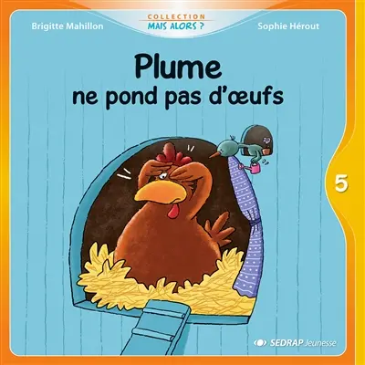 Plume ne pond pas d'oeufs
