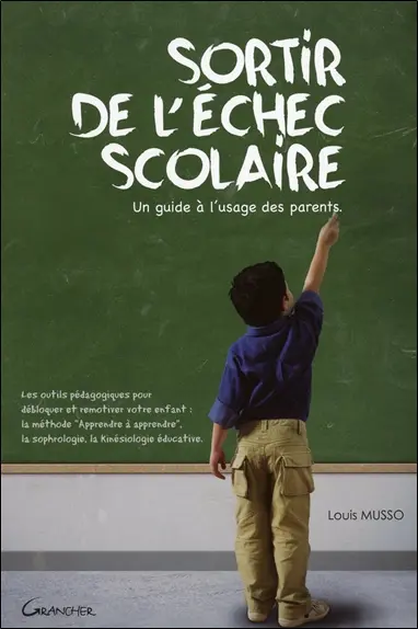 Sortir de l'échec scolaire : un guide à l'usage des parents