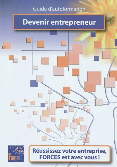 Devenir entrepreneur : guide d'autoformation