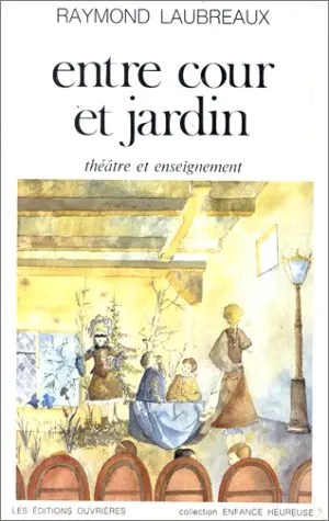 Entre cour et jardin : Théâtre et enseignement