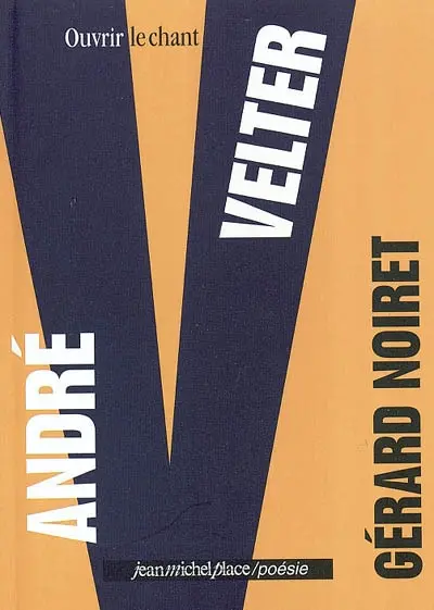 André Velter : ouvrir le chant