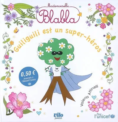 Mademoiselle Blabla. Guiliguili est un superhéros