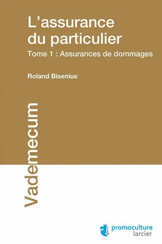L'assurance du particulier. Vol. 1. Assurances de dommages