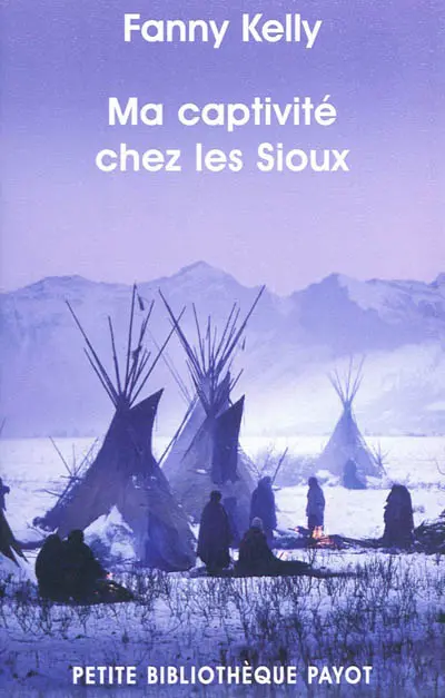 Ma captivité chez les Sioux