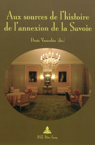 Aux sources de l'histoire de l'annexion de la Savoie