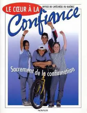 Le coeur à la confiance : sacrement de la confirmation
