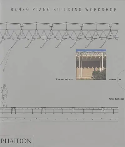Renzo Piano Building Workshop : oeuvres complètes. Vol. 1