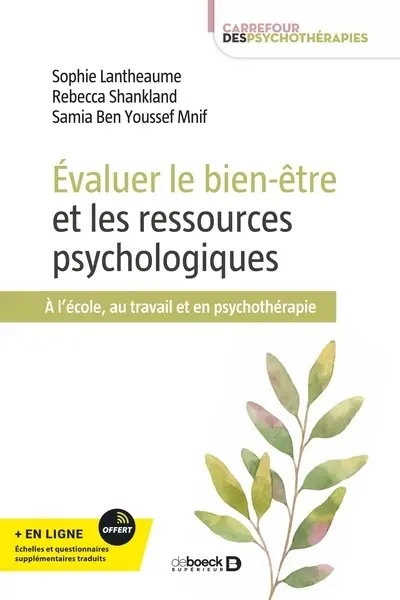 Evaluer le bien-être et les ressources psychologiques : à l'école, au travail et en psychothérapie