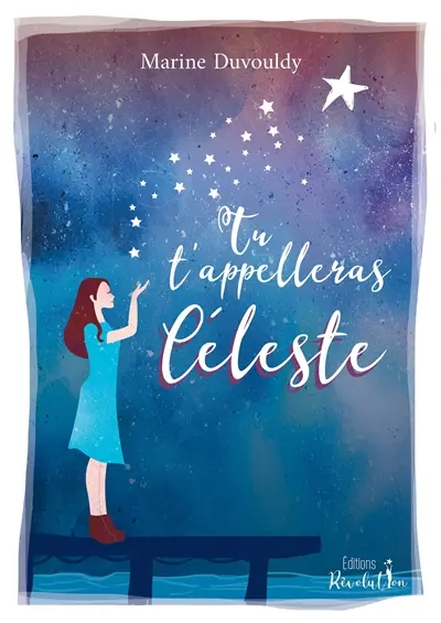 Tu t'appelleras Céleste