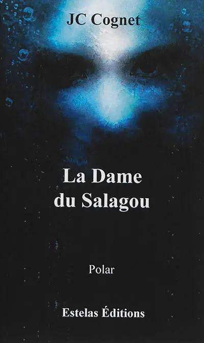 La dame du Salagou : polar du terroir