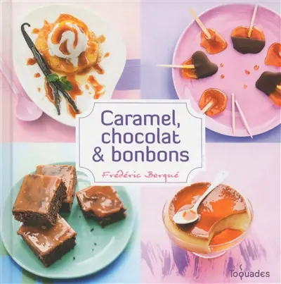 Caramel, chocolat & bonbons