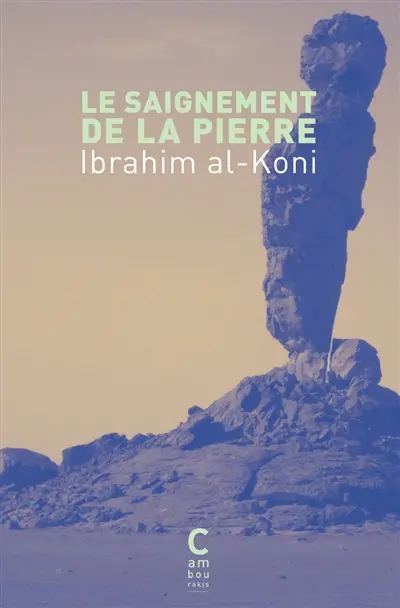 Le Saignement de la pierre, Ibrahim al-Koni