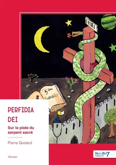 Perfidia Dei : Sur la piste du serpent sacré