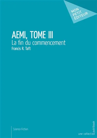 Aemi, tome iii : Les envahisseurs conquérants