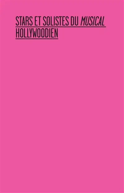 Stars et solistes du musical hollywoodien