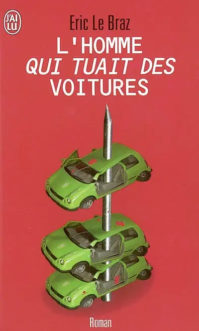L'homme qui tuait des voitures
