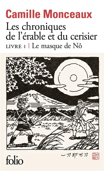 Les chroniques de l'érable et du cerisier. Vol. 1. Le masque de nô