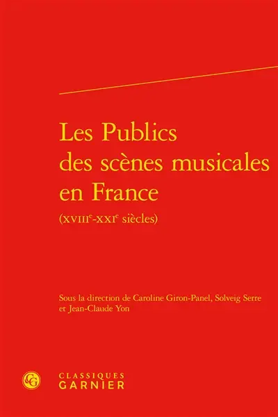 Les publics des scènes musicales en France (XVIIIe-XXIe siècles)