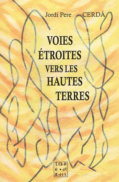 Voies étroites vers les hautes terres